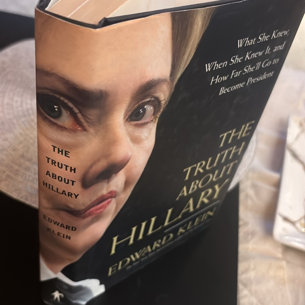 The Truth About Hillary Book by Edward Klein
